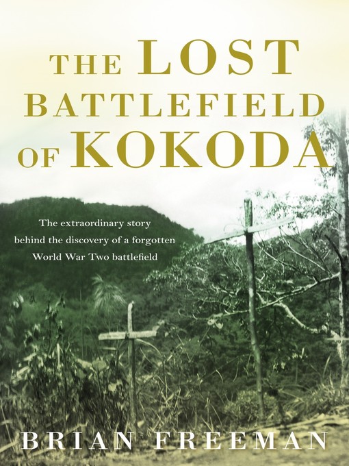 Title details for The Lost Battlefield of Kokoda by Brian Freeman - Wait list